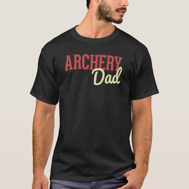 Archery Dad Bow And Arrow Fathers Day Archer T-Shirt (Vorderseite)