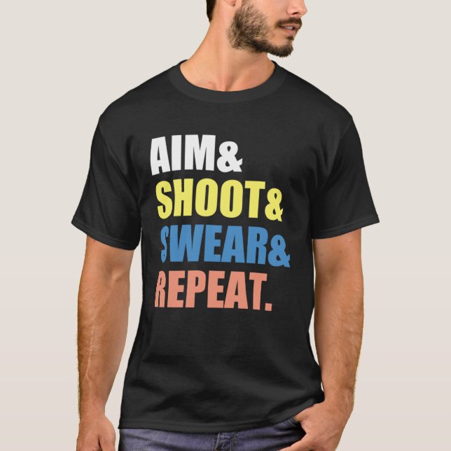 Archery Darts Billard  Aim Shoot Swear Repeat T-Shirt (Vorderseite)