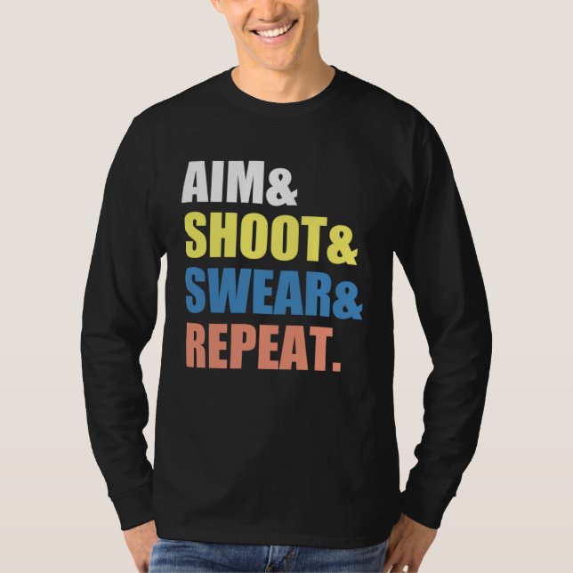 Archery Darts Billard  Aim Shoot Swear Repeat T-Shirt (Vorderseite)