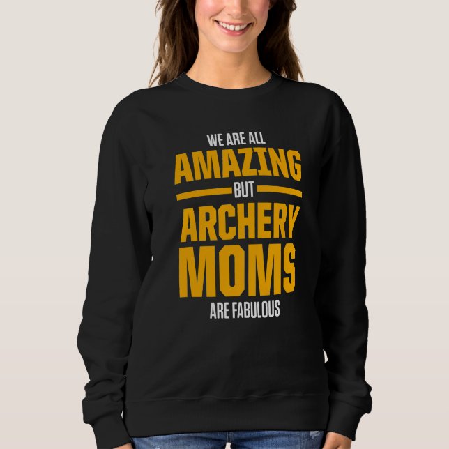 Archery Mama Mutter 7 Sweatshirt (Vorderseite)