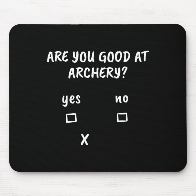 Archery Sarcasm Quote Archer Bow Jagd Geschenk Mousepad (Vorne)