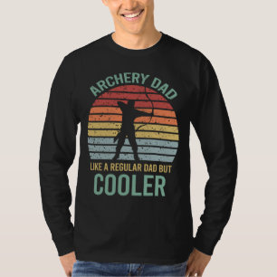Archery Vater wie ein normaler Vater, aber Cooler  T-Shirt