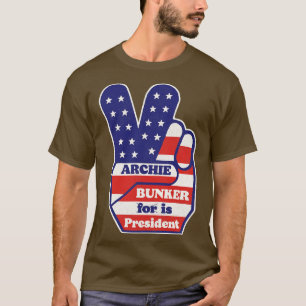 Archie Bunker ist Präsidentin T-Shirt