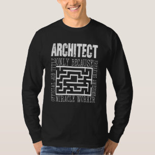 Architect Architect Architect Gebäude Construction T-Shirt