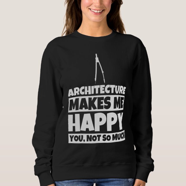 Architect Architect Spaß Sweatshirt (Vorderseite)