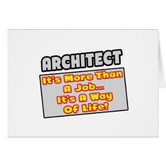 Architecte...Plus que le travail, le mode de vie