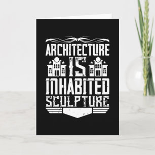 Architekt - Architektur ist bewohnte Skulptur Karte