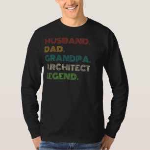 Architekt der Vermächtnisse: Ehemann, Vater, Opa - T-Shirt