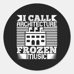 Architekt - ich nenne Architektur gefrorene Musik Runder Aufkleber