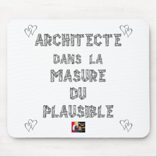 ARCHITEKT in der HÜTTE des VERTRETBAREN Mousepad
