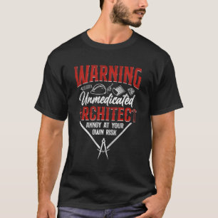 Architekt Schülerarchitektur Warnung nicht medikie T-Shirt