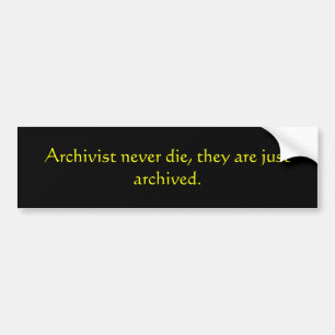 Archivar die nie, sie werden archiviert gerade autoaufkleber