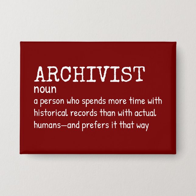 Archivist - Funny Workplace Definition Button (Vorderseite)