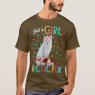 Arctic FoJust a Girl, die Arktis für 109 Liebe T-Shirt