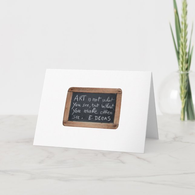 Ardoise 03 Artist's Quotes Degas Card Karte (Vorderseite)