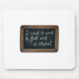 Ardoise 07 Manet's Quote Mousepad