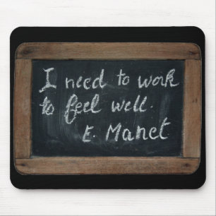 Ardoise 07 Manet's Zitat-Mauspad Mousepad