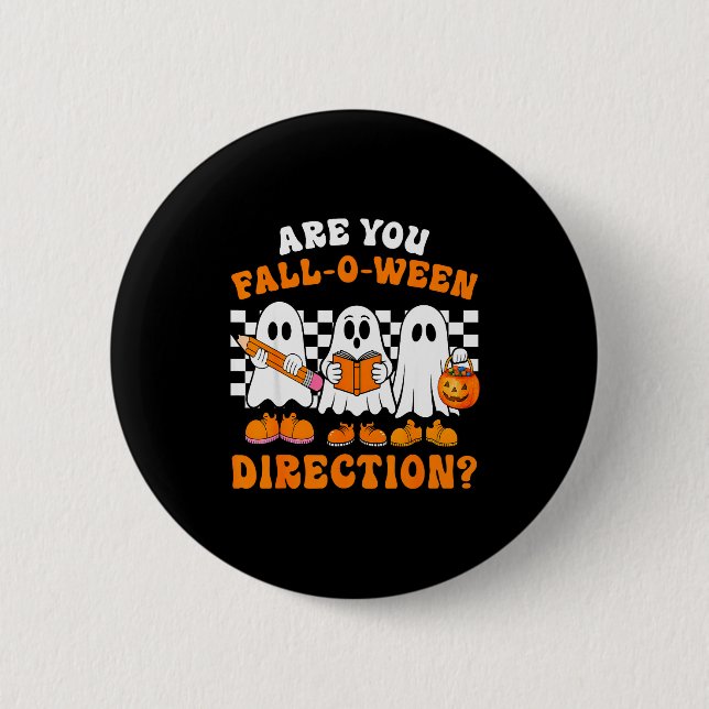 Are You Fall O Ween Directions Funny Ghost Teacher Button (Vorderseite)