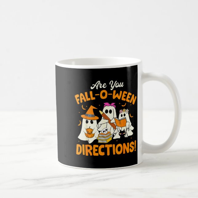 Are You Fall-o-ween Directions Funny Ghost Teacher Kaffeetasse (Rechts)