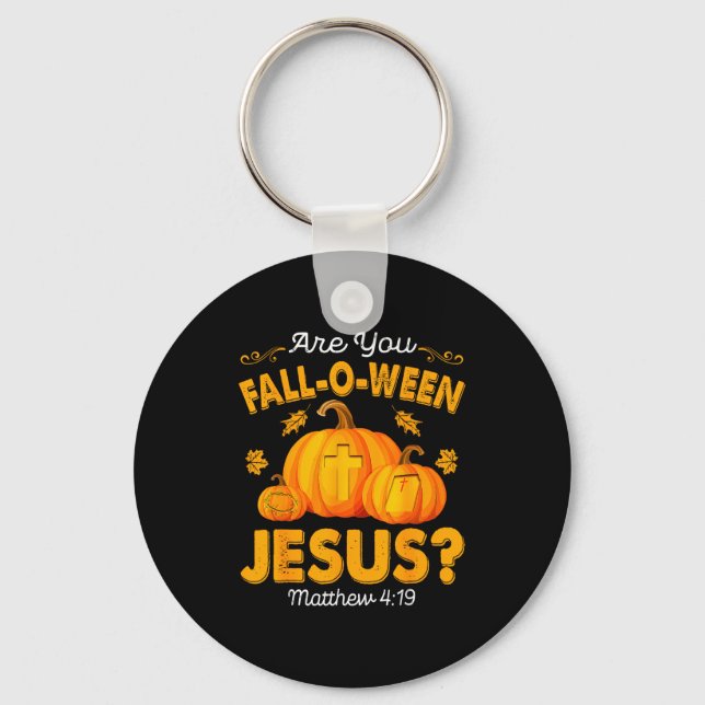 Are You Fall-o-ween Jesus Christian Pumpkin Hallow Schlüsselanhänger (Vorderseite)