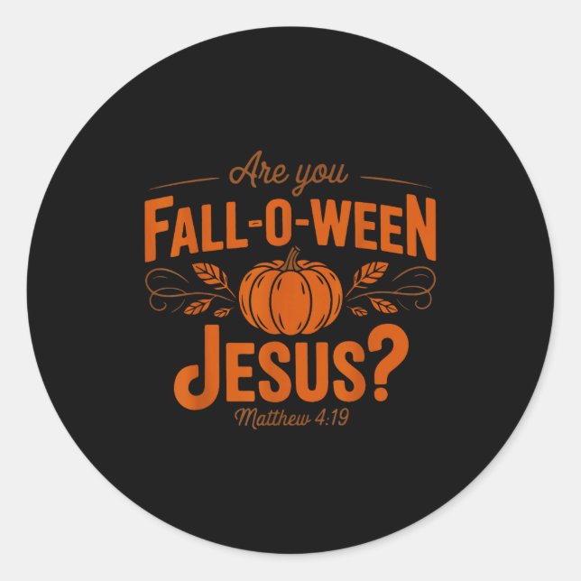 Are You Fall-o-ween Jesus Fall Halloween Christian Runder Aufkleber (Vorderseite)