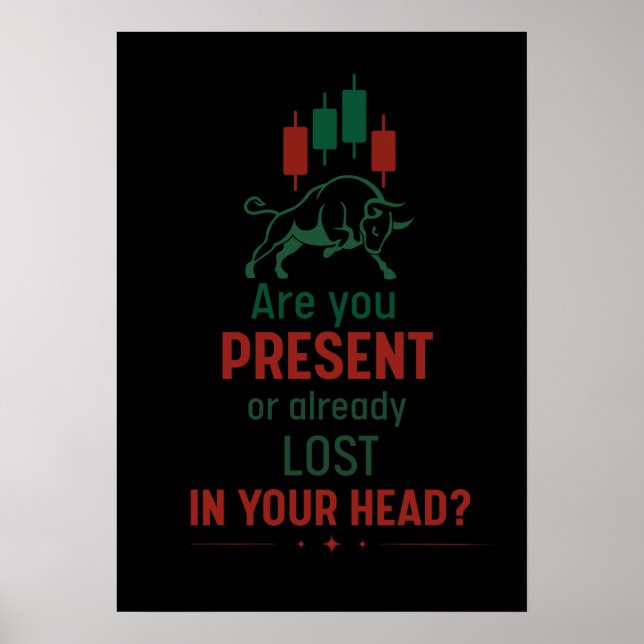 Are You Present? – Trader Mindset | Bull  Poster (Vorne)