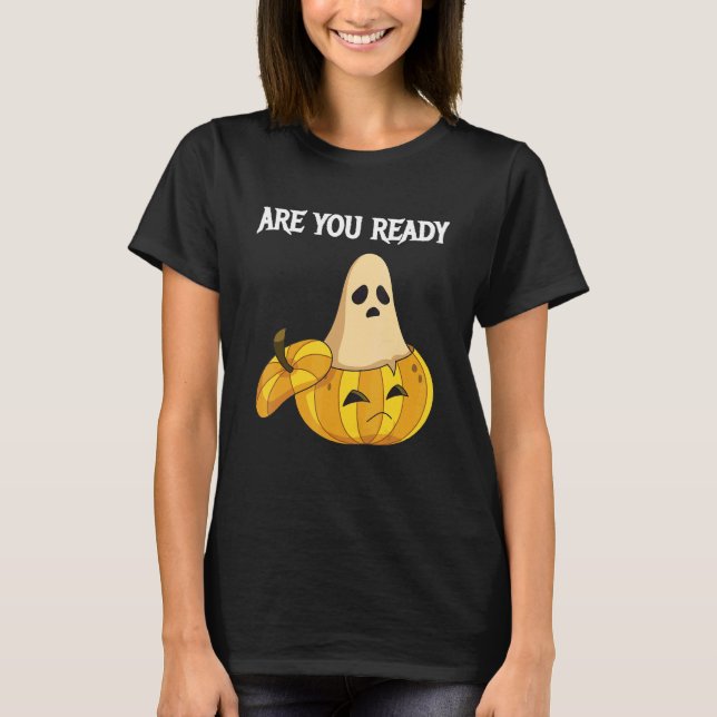 Are you Ready Pumpkins and Ghosts T-Shirt (Vorderseite)