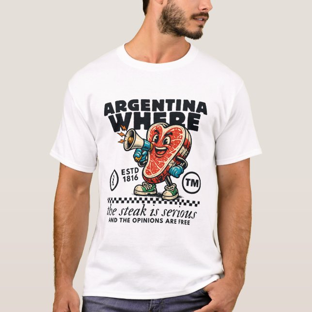 Argentina : where the steak is serious T-Shirt (Vorderseite)