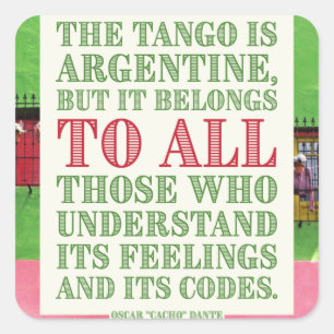 Argentinischer Tango gehört zu allem Zitat Quadratischer Aufkleber