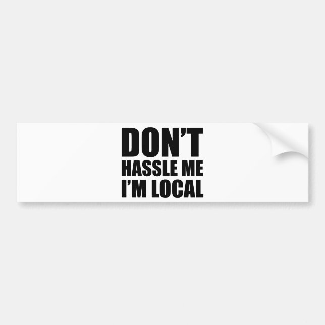 Ärgere mich nicht, ich bin lokal autoaufkleber (Vorne)