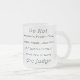 Ärgern Sie nicht den Richter Mattglastasse