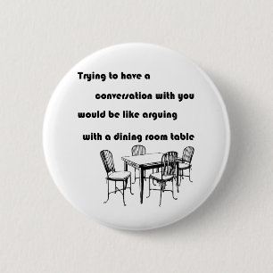 Argumentierung mit einem Esszimmertisch Button