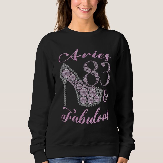 Aries 83 & Fabulously Sparkly High Heels 83th Happ Sweatshirt (Vorderseite)