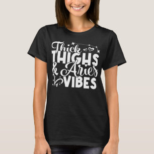 Aries Birthday Zodiac Sign Thick Thighties Aries V T-Shirt