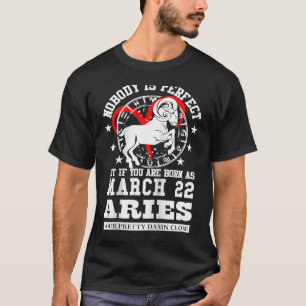 Aries Zodiac März 22 Women Men Birthday Party Cos T-Shirt