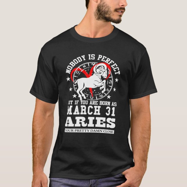 Aries Zodiac Sign März 31 für Damen Männer Geburts T-Shirt (Vorderseite)