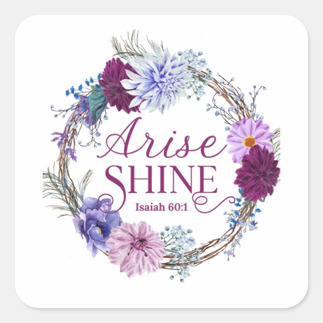 Arise and Shine Isaiah 60 1 Bibelangebot Quadratischer Aufkleber (Vorderseite)