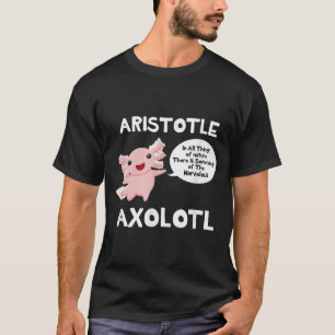 Aristoteles Axolotl Hemd Funny Philosophy Pun Axo T-Shirt