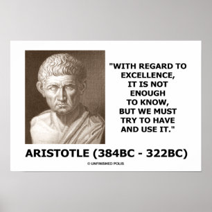 Aristoteles Exzellenz, die nicht ausreicht, um zu  Poster