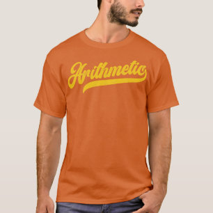 Arithmetic Math Geeks T-Shirt