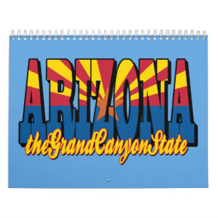 Arizona, der Staat des Grand Canyon Kalender