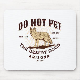 Arizona Lustig Nicht Die Wüstenhunde Streicheln Ko Mousepad