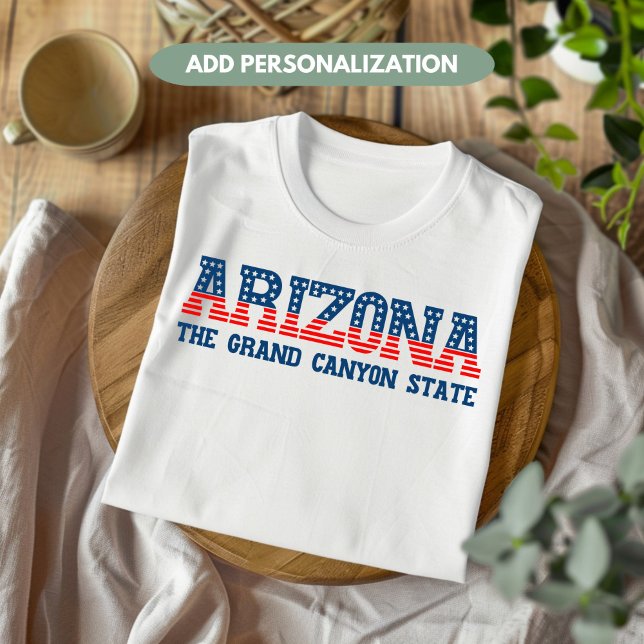 Arizona Patriotic Der Grand Canyon Staat Custom T-Shirt (Von Creator hochgeladen)