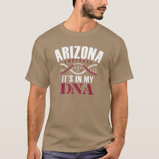 Arizona Proud fing es in meiner DNA an T-Shirt