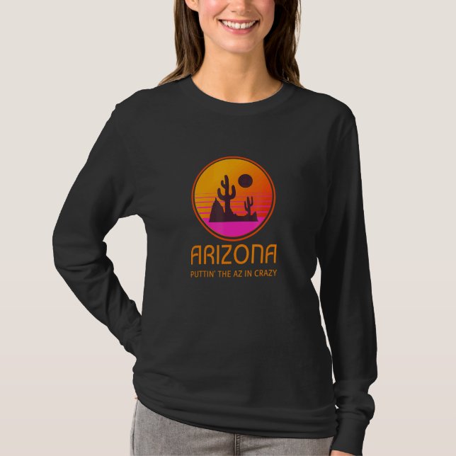 Arizona puttin die AZ in Crazy Insanity Demokratie T-Shirt (Vorderseite)