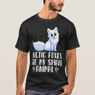 Arktische Füchse sind mein Geist T-Shirt