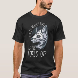 Arktischer Fox Ich mag Artic Fox Fox Fox Whi einfa T-Shirt