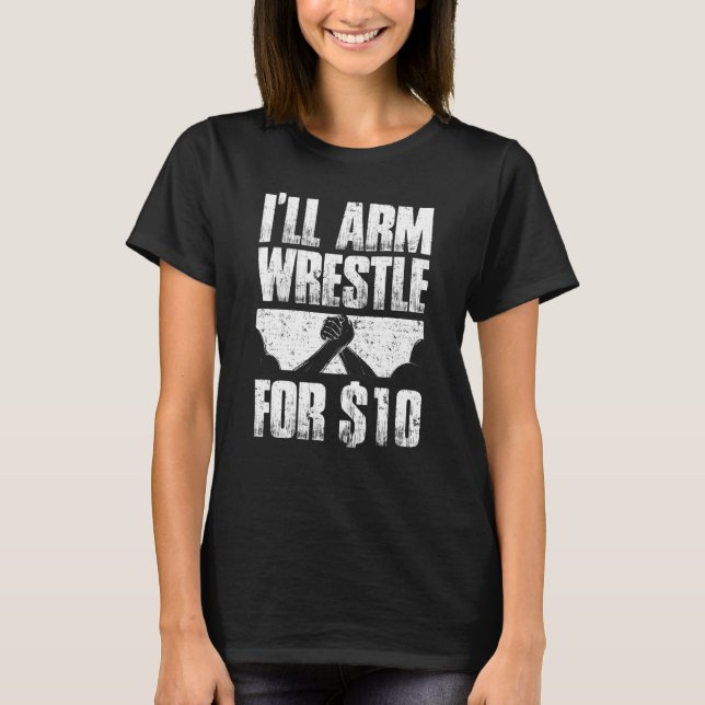 Arm-Wrestling für Armwrestler-Wrestling Athlete C T-Shirt (Vorderseite)