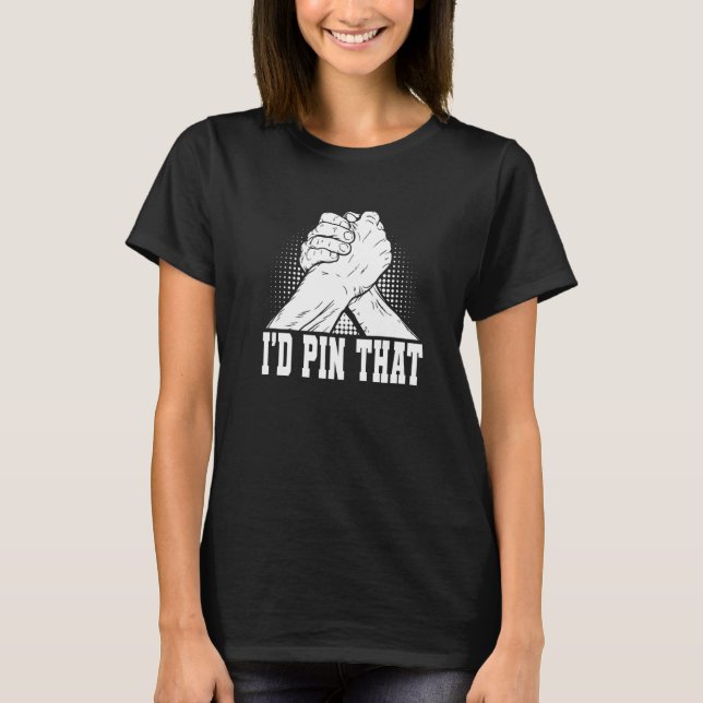 Arm Wrestling & Hand Wrestling Designs For Arm Wre T-Shirt (Vorderseite)