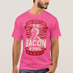 Arm-Wrestling ist das Becken von Sport 1 T-Shirt
